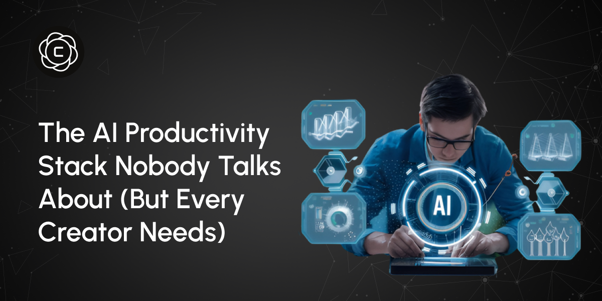The AI Productivity Stack Nobody Talks About (But Every Creator Needs)